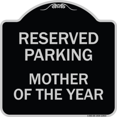 Signmission Mother of the Year Heavy-Gauge Aluminum Architectural Sign A-DES-BS-1818-23869
